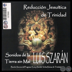 REDUCCIÓN JESUÍTICA DE TRINIDAD - SONIDOS DE LA TIERRA SIN MAL 
